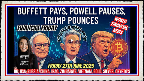 DREW'S NEWS - BUFFETT PAYS, POWELL PAUSES, TRUMP POUNCES