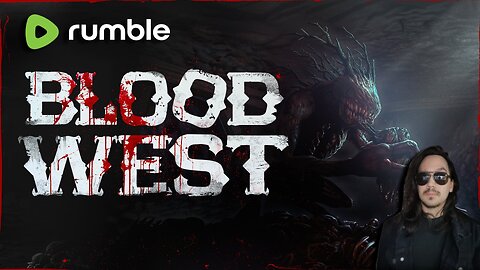 Revisiting Blood West!!