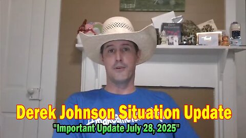 Derek Johnson Situation Update: "Derek Johnson Important Update July 28, 2025"