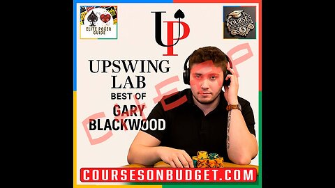 UPSWING POKER LAB: BEST OF GARY BLACKWOOD