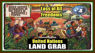 🗺️ 🇺🇳 The United Nations (UN) Tyrannical Agenda21/2030 Plans to End All Private Property Ownership and Our Freedoms