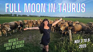 ⚡ FULL MOON IN TAURUS (All 12 Signs) - Weekly Astro Weather | Nov 3 to 9 2025