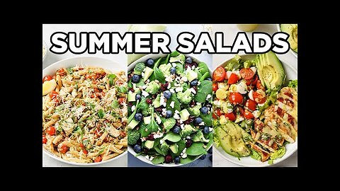3 Easy Summer Salads