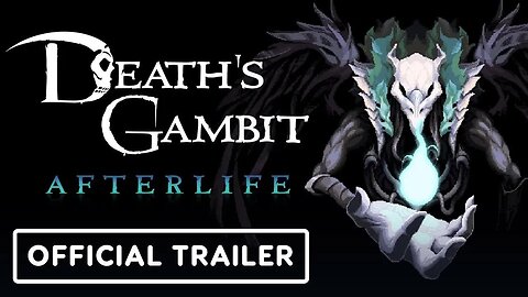 Death's Gambit - Afterlife - Official New Content Overview Trailer
