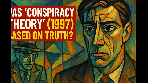 Was 'Conspiracy Theory' (1997) Based on Truth?