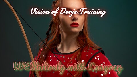 Vision of Dorje Training #love dorje