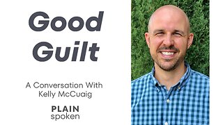 Good Guilt - A Conversation with Kelly McCuaig