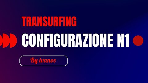 CONFIGURAZIONE transurfing