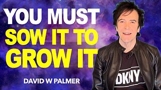 "You Must Sow it to Grow It" - David W Palmer (2025)