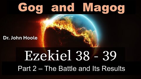 Ezekiel 38 - The Battle and its Outcome