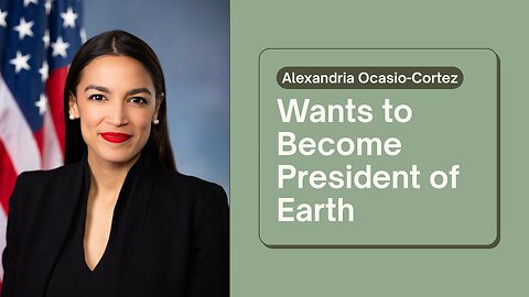 AOC for President of Earth