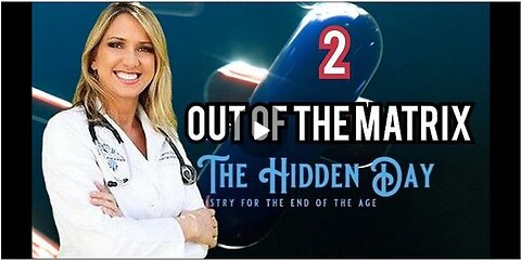 Uncover Secrets in 'Out Of The Matrix 2 - "The Hidden Day' with Dr Carrie Madej"