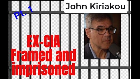John Brennans Frame job of John Kiriakou pt. 1