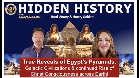 Hidden History: How Do Egypt’s Pyramids & Galactic Technology Tied to Rise of Christ Consciousness?