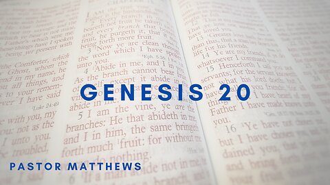 Genesis 20| Abiding Word Baptist Church