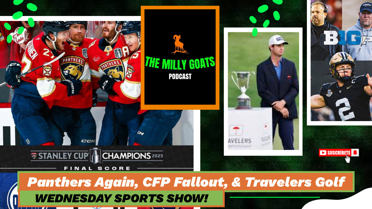 Panthers Win Stanley Cup, CFB Playoff Fallout Again, & Travelers Championship