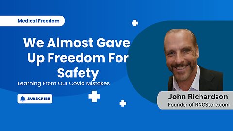 There Is An Agenda| What Happens When Medical Freedom is Compromised for Safety? |John Richardson