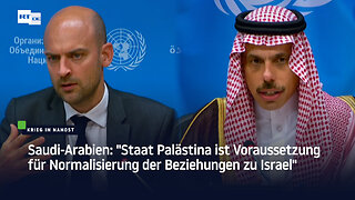 Saudi-Arabien: "Staat Palästina ist Voraussetzung für Normalisierung der Beziehungen zu Israel"