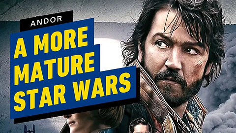 How Andor Brings a New Level of Maturity to Star Wars