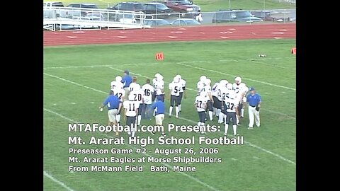 Mt. Ararat High School Football 2006 Season PRESEASON GAME #2 Vs. MORSE