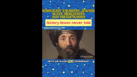 Kabbalist Talmudic Jewish slave merchants and Pirate Rabbis. History never told.