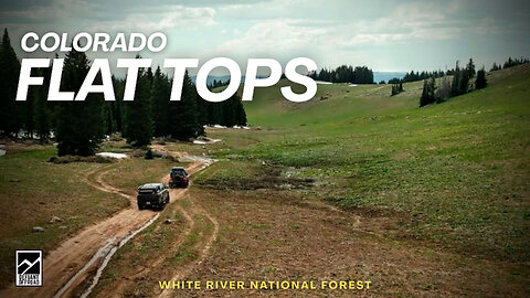 Expedition West: Overlanding the Colorado Flat Tops (They're AMAZING!)