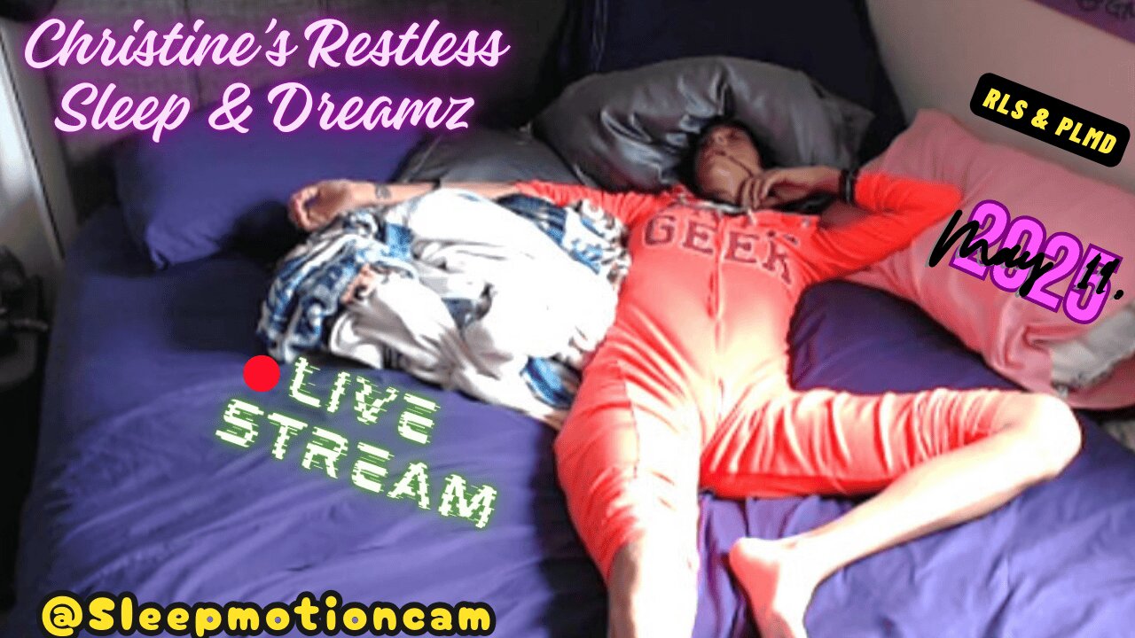 🔴Live Sleep Stream 💤Restless Sleep ⏰May 19, 2025 😴 RLS & PLMD