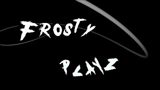 FrostyPlayz Intro