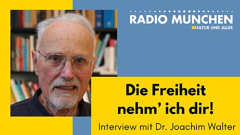 Die Freiheit nehm' ich dir! Interview mit Dr. Joachim Walter