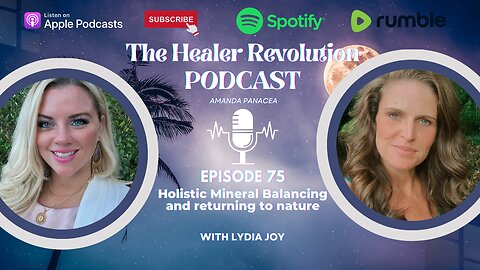 75. Holistic Mineral Balancing and returning to nature with Lydia Joy