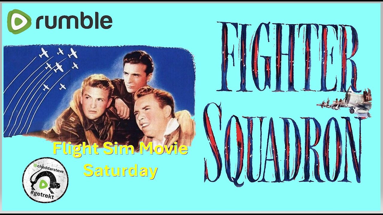 WW2 Flight Sim - Movie Saturday. Thanksgiving Edition. "Fighter Squadron"