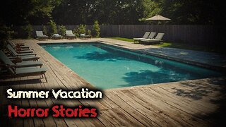 3 Scary TRUE Summer Vacation Horror Stories