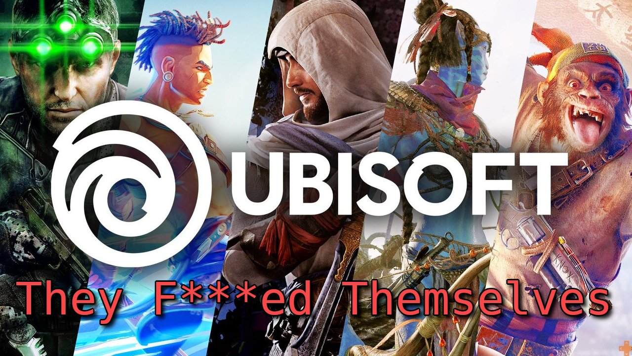 Ubisoft Is F***ed...