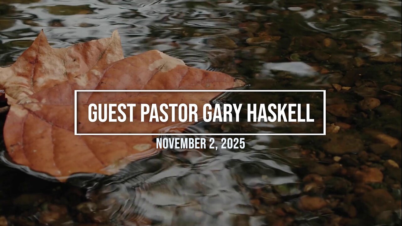 Guest Pastor Gary Haskell
