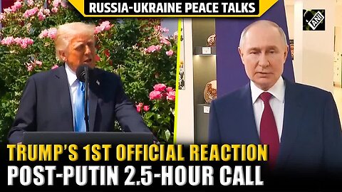 US Prez Trump claims ‘Progress’ made after 2.5-hour call with Putin on Russia-Ukraine peace talks