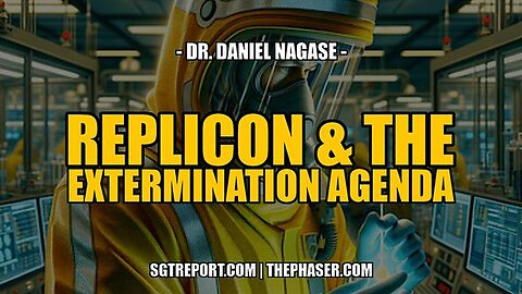 "Understanding Replicon Vax and the Extermination Agenda: Insights from Dr. Daniel Nagase"