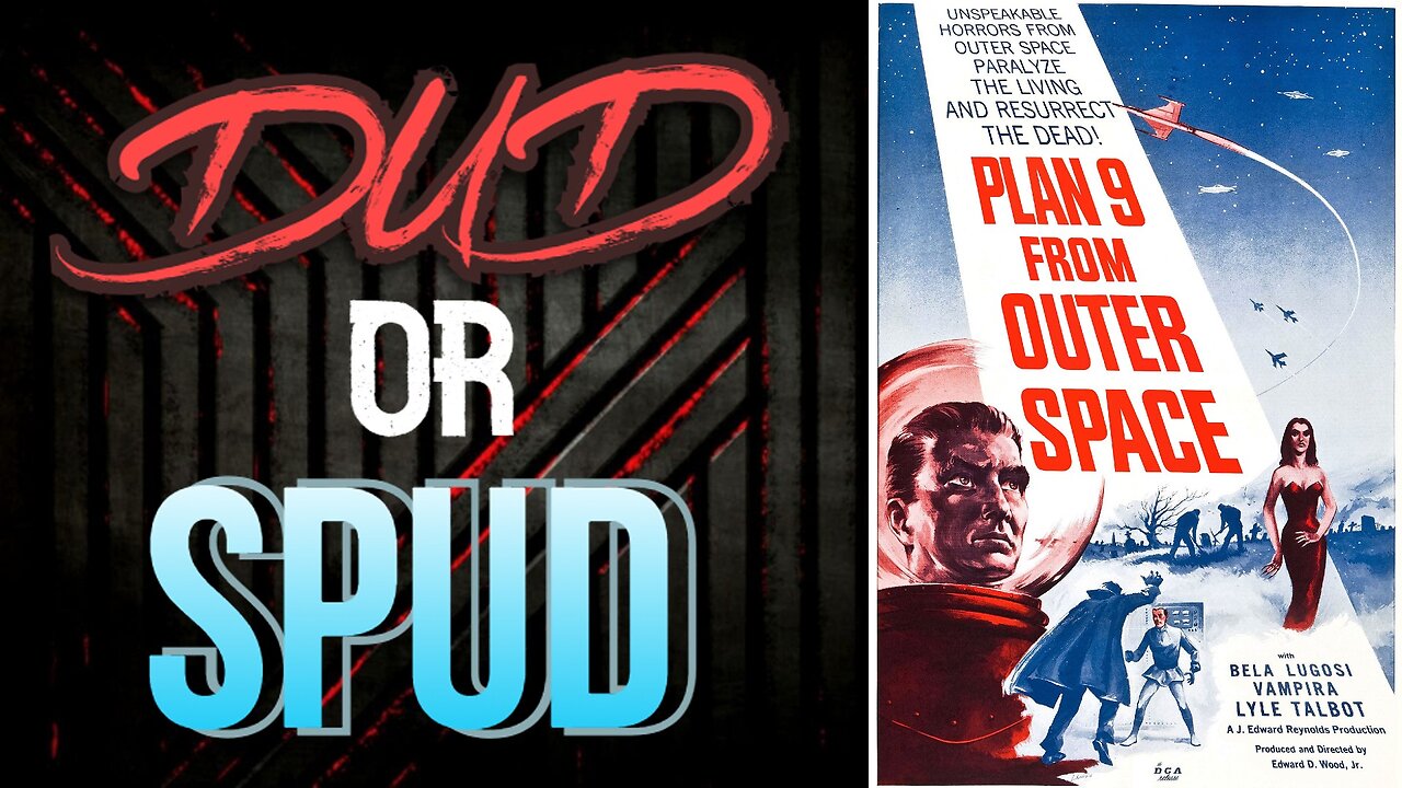DUD or SPUD – Plan 9 From Outer Space | MOVIE REVIEW