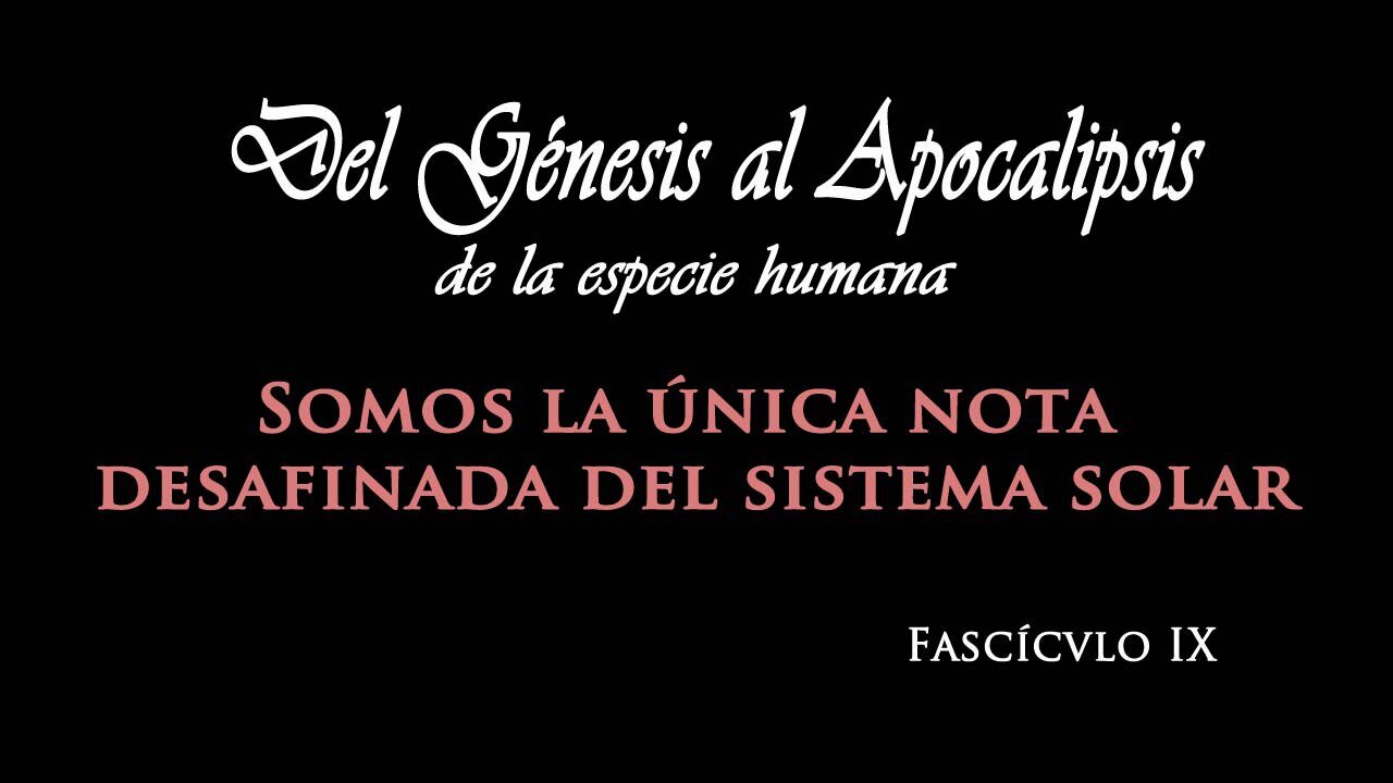 Del Génesis al Apocalipsis. Fascículo IX