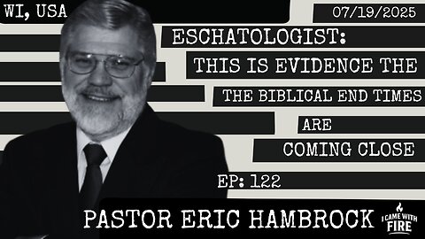 Eschatologist: This is EVIDENCE the Biblical END TIMES Are Coming Close