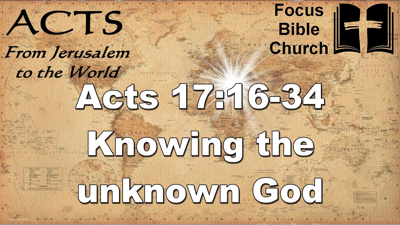 Acts 17:16-34 Knowing the unknown God