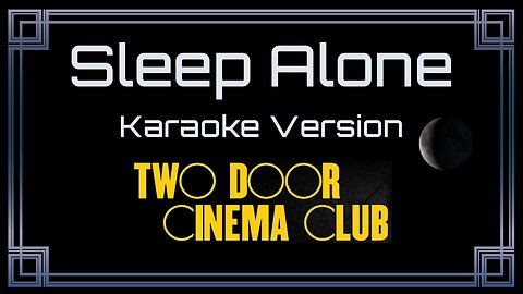 Two Door Cinema Club - Sleep Alone (CC)
