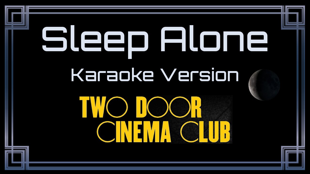 Two Door Cinema Club - Sleep Alone (CC)