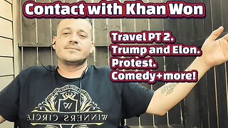 Contact with Khan Won : Travel PT 2