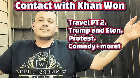 Contact with Khan Won : Travel PT 2
