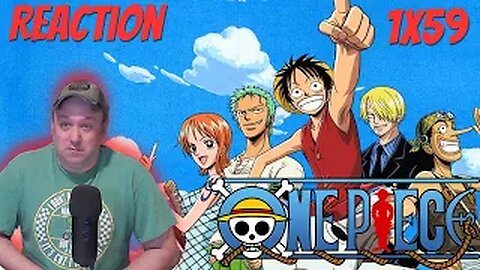 One Piece Anime S1 E59 Reaction "Luffy, Completely Surrounded! Commodore Nelson's Secret Strategy!"