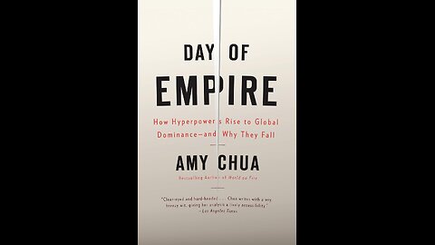 Day of Empire: How Hyperpowers Rise to Global Dominance-and Why They Fall by Amy Chua | Geopolitics