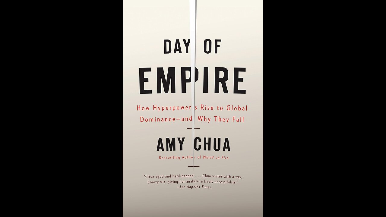 Day of Empire: How Hyperpowers Rise to Global Dominance-and Why They Fall by Amy Chua | Geopolitics