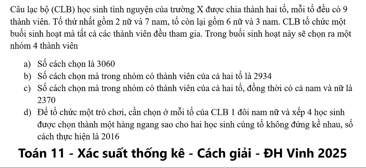 Câu lạc bộ (CLB) học sinh tình nguyện của trường X được chia thành hai tổ, mỗi tổ đều