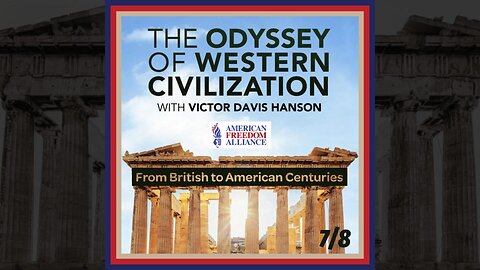 The Odyssey of Western Civilization: Episode 7 