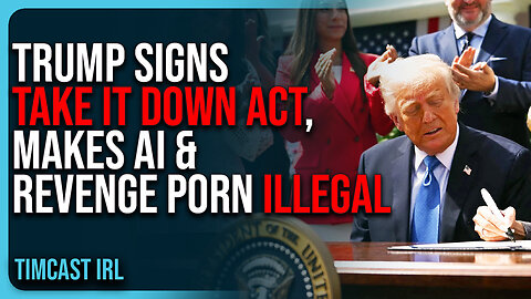 Trump SIGNS Take It Down Act, Makes AI & REVENGE PORN ILLEGAL